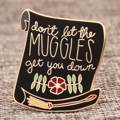 don't let the muggles get you down custom pin badges